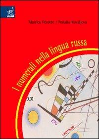 I numerali nella lingua russa - Monica Perotto,Natalia Kovaljova - copertina