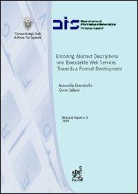 Encoding abstract description into executable web services: towards a formal development - Antonella Chirichiello,Gwen Salaun - copertina