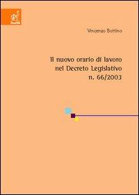 Il nuovo orario di lavoro nel Decreto legislativo n. 66/2003. Ediz. provvisoria - Vincenzo Bottino - copertina