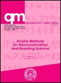 Kinetic methods for nonconservative and reacting systems - Marzia Bisi,Maria Groppi,Giampiero Spiga - copertina