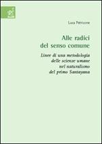 Alle radici del senso comune. Linee di una metodologia delle scienze umane nel naturalismo del primo Santayana