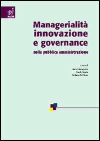 Managerialità, innovazione e governance nella pubblica amministrazione - Pierluigi Mastrogiuseppe,Valentina Mele,Angelo Tanese - copertina
