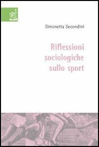 Riflessioni sociologiche sullo sport - Simonetta Secondini - copertina