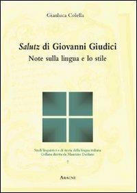 Salutz di Giovanni Giudici. Note sulla lingua e lo stile - Gianluca Colella - copertina