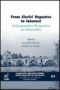 From Clerici Vagantes to Internet. A comparative perspective on universities - Donatella Palomba,Anselmo Roberto Paolone - copertina