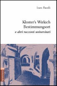 Kloster's Wirkich Bestimmungsort e altri racconti universitari - Icaro Fanelli - copertina