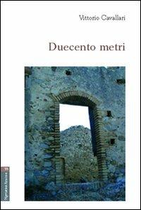 Duecento metri - Vittorio Cavallari - copertina