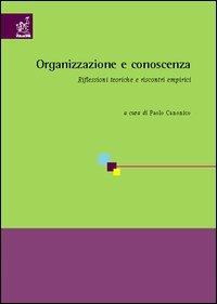 Organizzazione e conoscenza. Riflessioni teoriche e riscontri empirici - Paolo Canonico - copertina