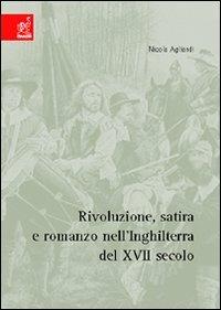 Rivoluzione, satira e romanzo dell'Inghilterra del 17° secolo - Nicola Agliardi - copertina