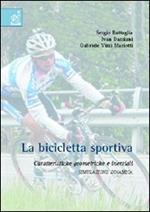 La bicicletta sportiva. Caratteristiche geometriche e inerziali. Simulazione e dinamica