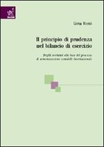 Il principio di prudenza nel bilancio di esercizio. Profili evolutivi alla luce del processo di armonizzazione contabile internazionale