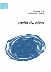 Microelettronica analogica - Giuseppe Ferri,Nicola Carlo - copertina