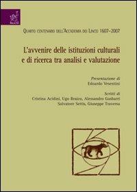 L' avvenire delle istituzioni culturali e di ricerca tra analisi e valutazione - Giuseppe Traversa - copertina