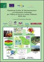 Piattaforme evolute di telecomunicazioni e di information technology per l'offerta di servizi al settore ambiente PETIT-OSA