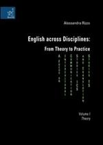 English across disciplines: from theory to practice. A focus on intercultural. Communication studies (ICS) and translation studies (TS). Vol. 1: Theory.