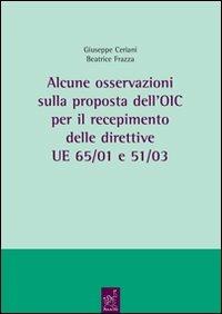 Alcune osservazioni sulla proposta dell'OIC per il recepimento delle direttive UE 65/01 e 51/03 - Giuseppe Ceriani,Beatrice Frazza - copertina