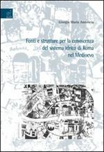 Fonti e strutture per la conoscenza del sistema idrico di Roma nel Medioevo
