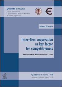 Inter-firm cooperation as key factor for competitiveness. The case of an Italian cluster: il Tari - Alfredo D'Angelo - copertina