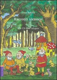 Racconti viennesi. Ediz. italiana e tedesca. Con CD-ROM - Ester Saletta - copertina