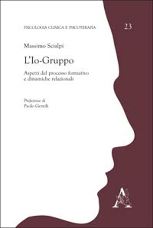 L' io-gruppo. Aspetti del processo formativo e dinamiche relazionali - Massimo Scialpi - copertina