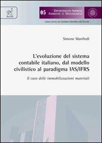L' evoluzione del sistema contabile italiano dal modello civilistico al paradigma IAS/IFRS - Simone Manfredi - copertina