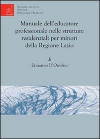 Manuale dell'educazione professionale nelle strutture residenziali per minori della regione Lazio - Ermanno D'Onofrio - copertina