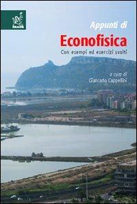 Appunti di econofisica. Con esempi ed esercizi svolti - Giancarlo Cappellini - copertina