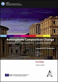 Atmospheric composition change. Causes and consequences. Local to global. Con CD-ROM - copertina