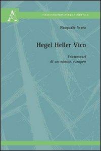 Hegel Heller Vico. Frammenti di un nómos europeo - Pasquale Serra - copertina