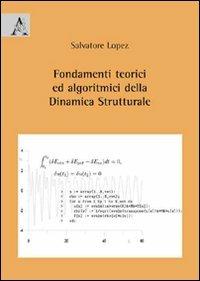 Fondamenti teorici ed algoritmici della dinamica strutturale - Salvatore Lopez - copertina