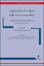 Apprendere la cultura della ricerca scientifica. Metodologia della sperimentazione in campo educativo