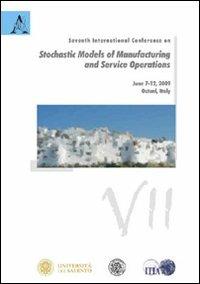 Seventh International conference on «Stochastic models of manufacturing and service operations» (Ostuni, 7-12 June 2009) - copertina
