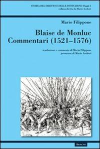 Blaise de Monluc. Commentari 1521-1576 - Mario Filippone - copertina