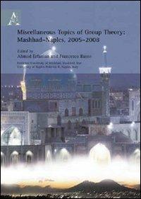 Miscellaneous topics of group theory (Mashhad-Naples, 2005-2008) - copertina