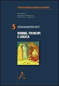 Norme, principi e logica - Giovanni B. Ratti - copertina