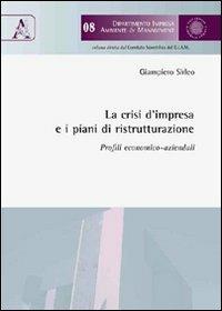 La crisi d'impresa e i piani di ristrutturazione. Profili economico-aziendali - Giampiero Sirleo - copertina