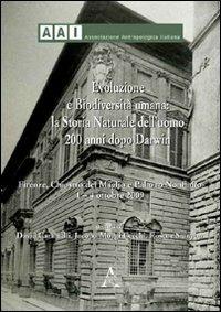 Evoluzione e biodiversità umana. La storia naturale dell'uomo 200 anni dopo Darwin. Atti del 18° Congresso dell'Associazione Antropologia italiana... - copertina