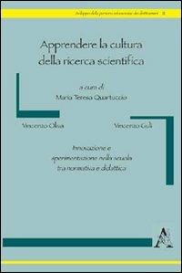 Apprendere la cultura della ricerca scientifica. Innovazione e sperimentazione nella scuola tra normativa e didattica - copertina