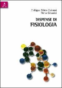 Dispense di fisiologia - Philippe P. Caimmi,Elena Grossini - copertina