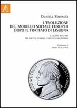 L' evoluzione del modello sociale europeo dopo il trattato di Lisbona. Il nuovo welfare tra diritto interno e diritto comunitario