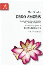 Ordo amoris. Testo tedesco a fronte