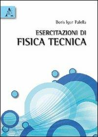 Esercitazioni di fisica tecnica - Boris I. Palella - copertina