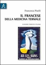 Il francese della medicina termale. Glossario francese-italiano