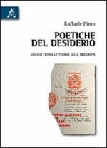 Poetiche del desiderio. Saggi di critica letteraria della modernità