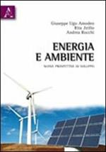 Energia e ambiente. Nuove prospettive di sviluppo