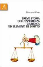 Breve storia dell'esperienza giuridica ed elementi di diritto