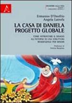 La Casa di Daniela Progetto Globale. Come affrontare il disagio all'interno di una struttura residenziale per minori