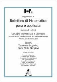 Bollettino di matematica pura e applicata. Supplemento 2010. Vol. 1: Convegno internazionale di Geometria in onore del 60° compleanno della prof.ssa Renata Grimaldi. - Tommaso Brugarino,M. Stella Mongiovì - copertina