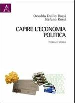 Capire l'economia politica. Teoria e storia