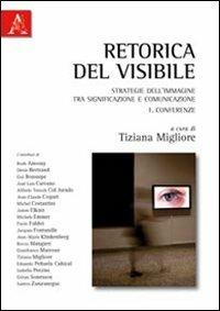 Retorica del visibile. Strategie dell'immagine tra significazione e comunicazione. Vol. 1: Conferenze. - copertina